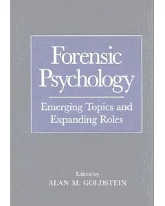 Forensic Psychology: Emerging Topics And Expanding Roles