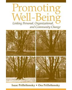 Promoting Well-being: Linking Personal, Organizational, and Community Change