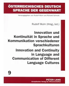 Innovation Und Kontinuitat in Sprache Und Kommunikation Verschiedener Sprachkulturen/ Innovation and Continuity in Language and