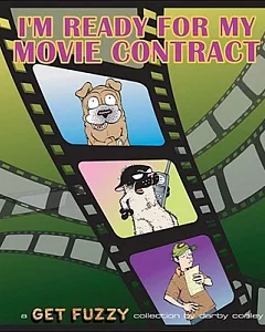 I’m Ready for My Movie Contract: A Get Fuzzy Collection