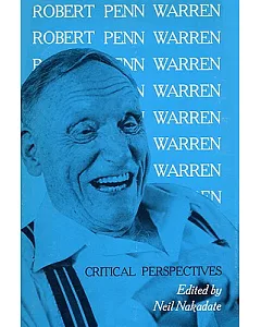robert penn Warren: Critical Perspectives