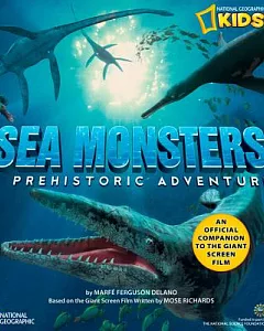 Sea Monsters: A Prehistoric Adventure