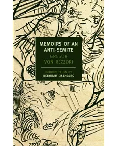 Memoirs of an Anti-semite: A Novel in 5 Stories