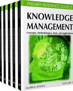 Knowledge Management: Concepts, Methodologies, Tools and Applications