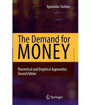 The Demand for Money: Theoretical and Empirical Approaches