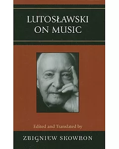 Lutoslawski on Music