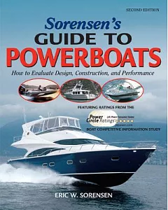 Sorensen’s Guide to Powerboats: How to Evaluate Design, Construction, and Performance