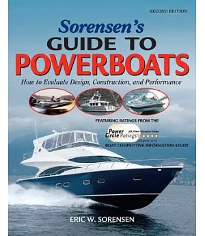 Sorensen’s Guide to Powerboats: How to Evaluate Design, Construction, and Performance