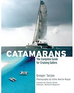 Catamarans: The Complete Guide for Cruising Sailors