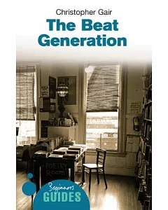 The Beat Generation: A Beginner’s Guide