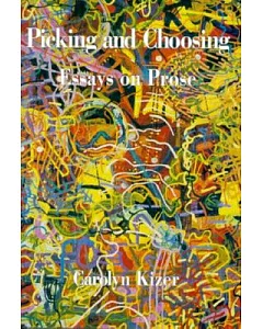Picking and Choosing: Essays on Prose