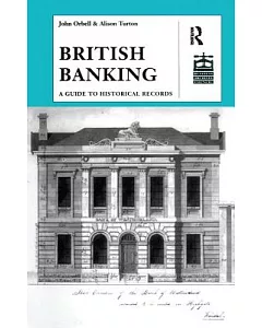 British Banking: A Guide to Historical Records