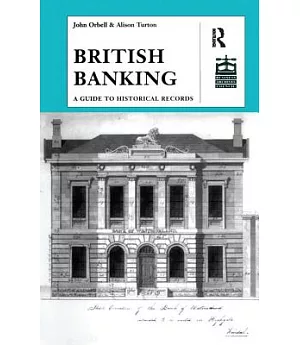 British Banking: A Guide to Historical Records
