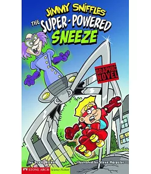 Jimmy Sniffles: The Super-powered Sneeze