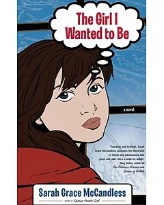 The Girl I Wanted to Be: Library Edition