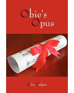 obie’s Opus: Stories, Ancedotes and Curiosities Behind the Classical Music Radio Microphone