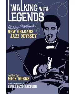 Walking With Legends: Barry Martyn’s New Orleans Jazz Odyssey
