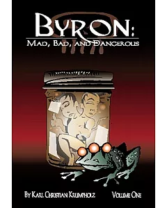 Byron: Mad, Bad and Dangerous