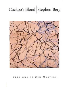 Cuckoo’s Blood: Versions of Zen Masters
