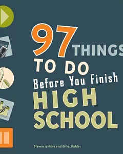 97 Things to Do Before You Finish High School