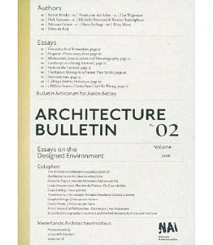 Architecture Bulletin 02: Essays on the Designed Environment