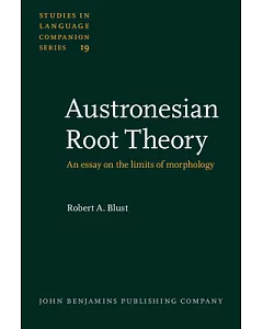 Austronesian Root Theory: An Essay on the Limits of Morphology