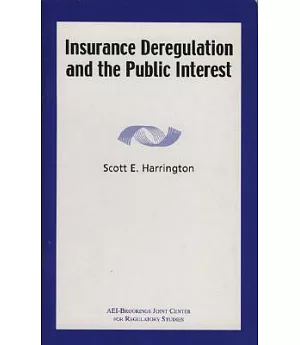 Insurance Deregulation and the Public Interest