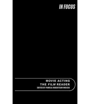 Movie Acting: The Film Reader