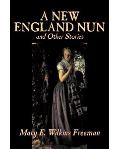 A New England Nun and Other Stories