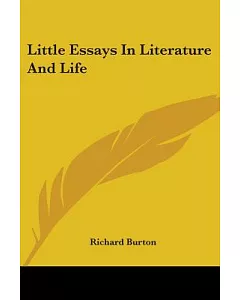 Little Essays in Literature and Life
