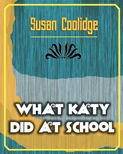 What Katy Did at School