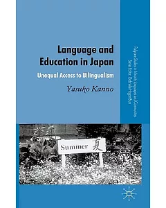 Language and Education in Japan: Unequal Access to Bilingualism