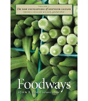The New Encyclopedia of Southern Culture: Foodways