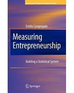 Measuring Entrepreneurship: Building a Statistical System