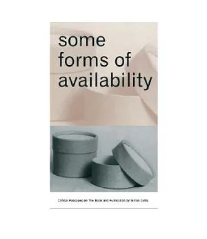 Some Forms of Availability: Critical Passages on the Book and Publication by Simon Cutts