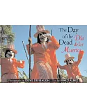 The Day of the Dead / Dia De Los Muertos