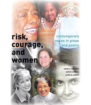 Risk, Courage, and Women: Contemporary Voices in Prose and Poetry