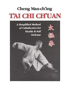 Tai Chi Chuan: A Simplified Method of Calisthenics for Health