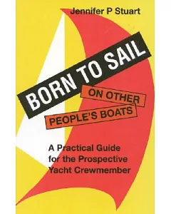 Born to Sail: On Other People’s Boats