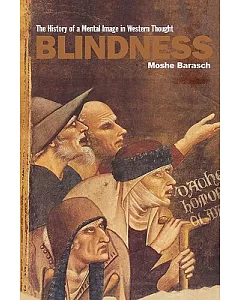 Blindness: The History of a Mental Image in Western Thought