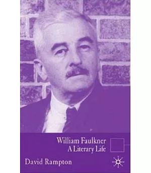 William Faulkner: A Literary Life