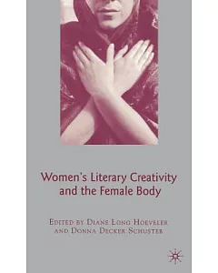 Women’s Literary Creativity and the Female Body