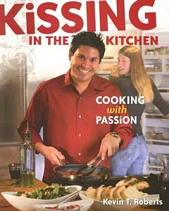 Kissing in the Kitchen: Cooking With Passion