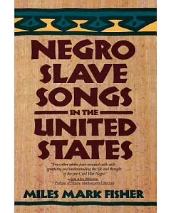 Negro Slave Songs in the United States