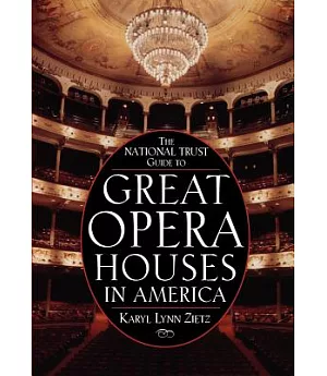 The National Trust Guide to Great Opera Houses in America