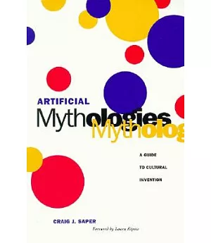 Artificial Mythologies: A Guide to Cultural Invention