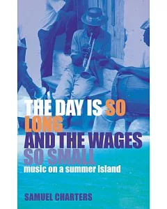 The Day Is So Long and the Wages So Small: Music on a Summer Island
