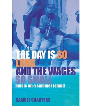 The Day Is So Long and the Wages So Small: Music on a Summer Island
