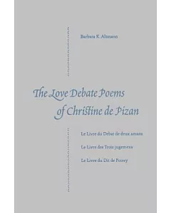 The Love Debate Poems of Christine De Pizan