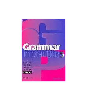 Grammar in Practice 5
